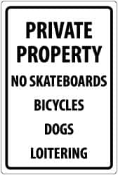 NMC - "Private Property - No Skateboards - Bicycles - Dogs - Loitering", 18" Long x 12" Wide, Aluminum Safety Sign - Rectangle, 0.04" Thick, Use for Security & Admittance - Benchmark Tooling