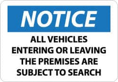 NMC - "Notice - All Vehicles Entering or Leaving the Premises Are Subject to Search", 10" Long x 14" Wide, Aluminum Safety Sign - Rectangle, 0.04" Thick, Use for Accident Prevention - Benchmark Tooling