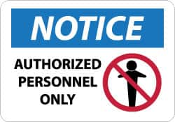 NMC - "Notice - Authorized Personnel Only", 10" Long x 14" Wide, Aluminum Safety Sign - Rectangle, 0.04" Thick, Use for Security & Admittance - Benchmark Tooling