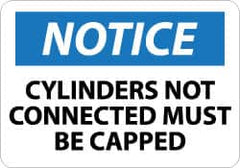 NMC - "Notice - Cylinders Not Connected - Must Be Capped", 10" Long x 14" Wide, Aluminum Safety Sign - Rectangle, 0.04" Thick, Use for Accident Prevention - Benchmark Tooling