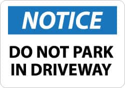 NMC - "Notice - Do Not Park in Driveway", 10" Long x 14" Wide, Aluminum Safety Sign - Rectangle, 0.04" Thick, Use for Security & Admittance - Benchmark Tooling