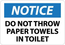 NMC - "Notice - Do Not Throw Paper Towels in Toilet", 10" Long x 14" Wide, Aluminum Safety Sign - Rectangle, 0.04" Thick, Use for Security & Admittance - Benchmark Tooling