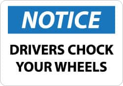 NMC - "Notice - Drivers Chock Your Wheels", 10" Long x 14" Wide, Aluminum Safety Sign - Rectangle, 0.04" Thick, Use for Accident Prevention - Benchmark Tooling