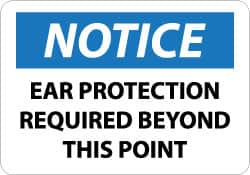 NMC - "Notice - Ear Protection Required Beyond This Point", 10" Long x 14" Wide, Aluminum Safety Sign - Rectangle, 0.04" Thick, Use for Accident Prevention - Benchmark Tooling