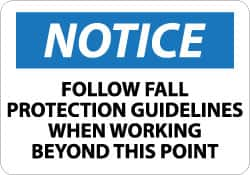 NMC - "Notice - Follow Fall Protection Guidelines When Working Beyond This Point", 10" Long x 14" Wide, Aluminum Safety Sign - Rectangle, 0.04" Thick, Use for Accident Prevention - Benchmark Tooling