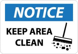 NMC - "Notice - Keep Area Clean", 10" Long x 14" Wide, Aluminum Safety Sign - Rectangle, 0.04" Thick, Use for Security & Admittance - Benchmark Tooling