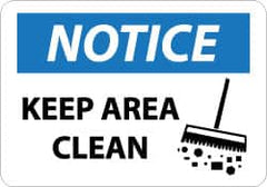 NMC - "Notice - Keep Area Clean", 10" Long x 14" Wide, Aluminum Safety Sign - Rectangle, 0.04" Thick, Use for Security & Admittance - Benchmark Tooling