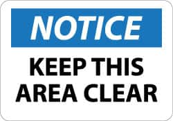 NMC - "Notice - Keep This Area Clear", 10" Long x 14" Wide, Aluminum Safety Sign - Rectangle, 0.04" Thick, Use for Security & Admittance - Benchmark Tooling