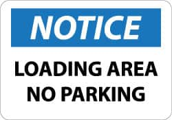 NMC - "Notice - Loading Area - No Parking", 10" Long x 14" Wide, Aluminum Safety Sign - Rectangle, 0.04" Thick, Use for Security & Admittance - Benchmark Tooling