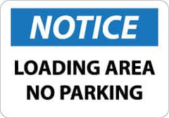 NMC - "Notice - Loading Area - No Parking", 10" Long x 14" Wide, Aluminum Safety Sign - Rectangle, 0.04" Thick, Use for Security & Admittance - Benchmark Tooling