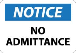 NMC - "Notice - No Admittance", 10" Long x 14" Wide, Aluminum Safety Sign - Rectangle, 0.04" Thick, Use for Security & Admittance - Benchmark Tooling