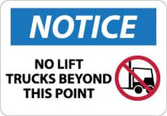 NMC - "Notice - No Lift Trucks Beyond This Point", 10" Long x 14" Wide, Aluminum Safety Sign - Rectangle, 0.04" Thick, Use for Accident Prevention - Benchmark Tooling