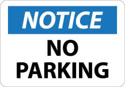 NMC - "Notice - No Parking", 10" Long x 14" Wide, Aluminum Safety Sign - Rectangle, 0.04" Thick, Use for Security & Admittance - Benchmark Tooling