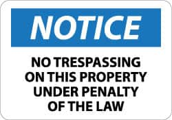 NMC - "Notice - No Trespassing on This Property under Penalty of the Law", 10" Long x 14" Wide, Aluminum Safety Sign - Rectangle, 0.04" Thick, Use for Security & Admittance - Benchmark Tooling