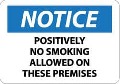 NMC - "Notice - Positively No Smoking Allowed on These Premises", 10" Long x 14" Wide, Aluminum Safety Sign - Rectangle, 0.04" Thick, Use for Accident Prevention - Benchmark Tooling