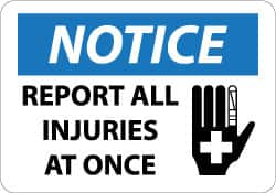 NMC - "Notice - Report All Injuries at Once", 10" Long x 14" Wide, Aluminum Safety Sign - Rectangle, 0.04" Thick, Use for Inspection, Testing & Accident Data - Benchmark Tooling