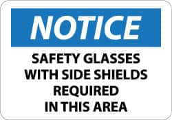 NMC - "Notice - Safety Glasses with Side Shields Required in This Area", 10" Long x 14" Wide, Aluminum Safety Sign - Rectangle, 0.04" Thick, Use for Accident Prevention - Benchmark Tooling