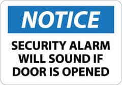 NMC - "Notice - Security Alarm Will Sound If Door Is Opened", 10" Long x 14" Wide, Aluminum Safety Sign - Rectangle, 0.04" Thick, Use for Security & Admittance - Benchmark Tooling