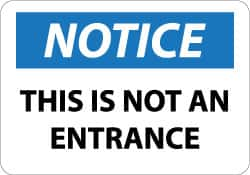 NMC - "Notice - This Is Not an Entrance", 10" Long x 14" Wide, Aluminum Safety Sign - Rectangle, 0.04" Thick, Use for Security & Admittance - Benchmark Tooling