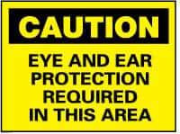 NMC - "Caution - Eye and Ear Protection Required in This Area", 10" Long x 14" Wide, Rigid Plastic Safety Sign - Rectangle, 0.05" Thick, Use for Accident Prevention - Benchmark Tooling