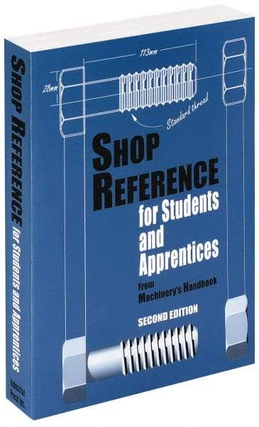 Industrial Press - Shop Reference for Students & Apprentices Publication, 2nd Edition - by Edward G. Hoffman, Industrial Press - Benchmark Tooling