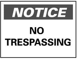 NMC - "Notice - No Trespassing", 10" Long x 14" Wide, Aluminum Safety Sign - Rectangle, 0.04" Thick, Use for Security & Admittance - Benchmark Tooling