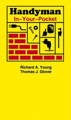 Sequoia Publishing - Handyman In-Your-Pocket Publication, 1st Edition - by Thomas J. Glover & Richard A. Young, Sequoia Publishing - Benchmark Tooling