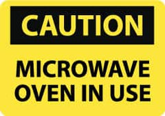 NMC - "Caution - Microwave Oven in Use", 10" Long x 14" Wide, Rigid Plastic Safety Sign - Rectangle, 0.05" Thick, Use for Accident Prevention - Benchmark Tooling