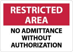 NMC - "Restricted Area - No Admittance without Authorization", 10" Long x 14" Wide, Aluminum Safety Sign - Rectangle, 0.04" Thick, Use for Security & Admittance - Benchmark Tooling