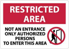 NMC - "Restricted Area - Not an Entrance - Only Authorized Persons to Enter This Area", 10" Long x 14" Wide, Aluminum Safety Sign - Rectangle, 0.04" Thick, Use for Security & Admittance - Benchmark Tooling