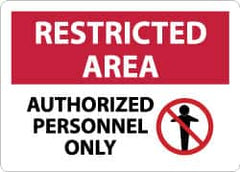 NMC - "Restricted Area - Authorized Personnel Only", 10" Long x 14" Wide, Aluminum Safety Sign - Rectangle, 0.04" Thick, Use for Security & Admittance - Benchmark Tooling