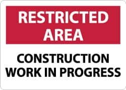 NMC - "Restricted Area - Construction Work in Progress", 10" Long x 14" Wide, Aluminum Safety Sign - Rectangle, 0.04" Thick, Use for Security & Admittance - Benchmark Tooling