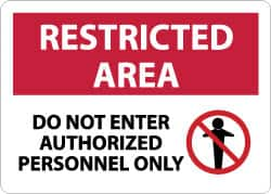 NMC - "Restricted Area - Do Not Enter - Authorized Personnel Only", 10" Long x 14" Wide, Aluminum Safety Sign - Rectangle, 0.04" Thick, Use for Security & Admittance - Benchmark Tooling