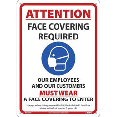 Sign: Rectangle, ″ATTENTION FACE COVERING REQUIRED OUR EMPLOYEES AND OUR CUSTOMERS MUST WEAR A FACE COVERING TO ENTER *EXCEPT WHERE DOING SO WOULD INHIBIT THE INDIVIDUAL'S HEALTH OR WHERE INDIVIDUAL IS UNDER 2 YEARS OLD″ Plastic, 14″ High, 10″ Wide