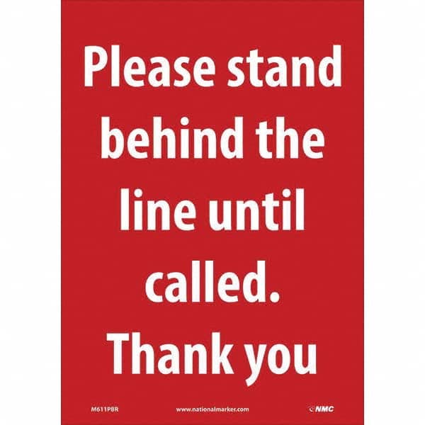 NMC - "Please Stand Behind the Line Until Called", 10" Wide x 14" High, Pressure-Sensitive Vinyl Safety Sign - Benchmark Tooling