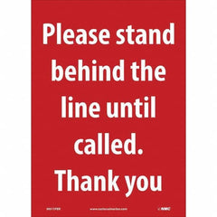 NMC - "Please Stand Behind the Line Until Called", 10" Wide x 14" High, Pressure-Sensitive Vinyl Safety Sign - Benchmark Tooling
