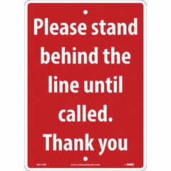 NMC - "Please Stand Behind the Line Until Called", 10" Wide x 14" High, Rigid Plastic Safety Sign - Benchmark Tooling