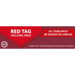 NMC - Banners; Message Type: Lean ; Legend: RED TAG HOLDING AREA ALL ITEMS MUST BE TAGGED OR LABELED ; Graphic: 5s ; Material Type: Vinyl ; Language: English ; Length (Inch): 120 - Exact Industrial Supply