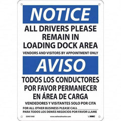NMC - "Notice - All Drivers Please Remain In Loading Dock Area", 10" Wide x 14" High, Rigid Plastic Safety Sign - Benchmark Tooling