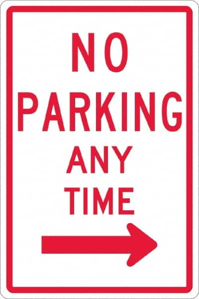 NMC - "No Parking Anytime", "Right Arrow", 12" Wide x 18" High, Aluminum No Parking & Tow Away Signs - 0.063" Thick, Red on White, Rectangle, Post Mount - Benchmark Tooling