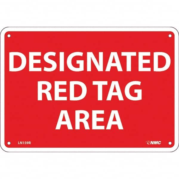 NMC - "Designated Red Tag Area", 7" Long x 10" Wide, Rigid Plastic Safety Sign - Rectangular, Use for Workplace/Safety - Benchmark Tooling