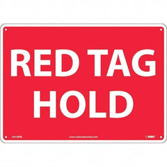 NMC - "Red Tag Hold", 10" Long x 14" Wide, Rigid Plastic Safety Sign - Rectangular, Use for Workplace/Safety - Benchmark Tooling