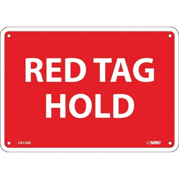 NMC - "Red Tag Hold", 7" Long x 10" Wide, Rigid Plastic Safety Sign - Rectangular, Use for Workplace/Safety - Benchmark Tooling