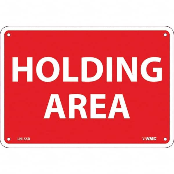 NMC - "Holding Area", 7" Long x 10" Wide, Rigid Plastic Safety Sign - Rectangular, Use for Workplace/Safety - Benchmark Tooling