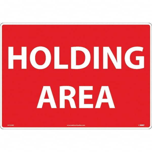 NMC - "Holding Area", 14" Long x 20" Wide, Rigid Plastic Safety Sign - Rectangular, Use for Workplace/Safety - Benchmark Tooling