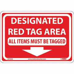 NMC - "Designated Red Tag Area All Items Must Be Tagged", 7" Long x 10" Wide, Aluminum Safety Sign - Rectangular, Use for Workplace/Safety - Benchmark Tooling