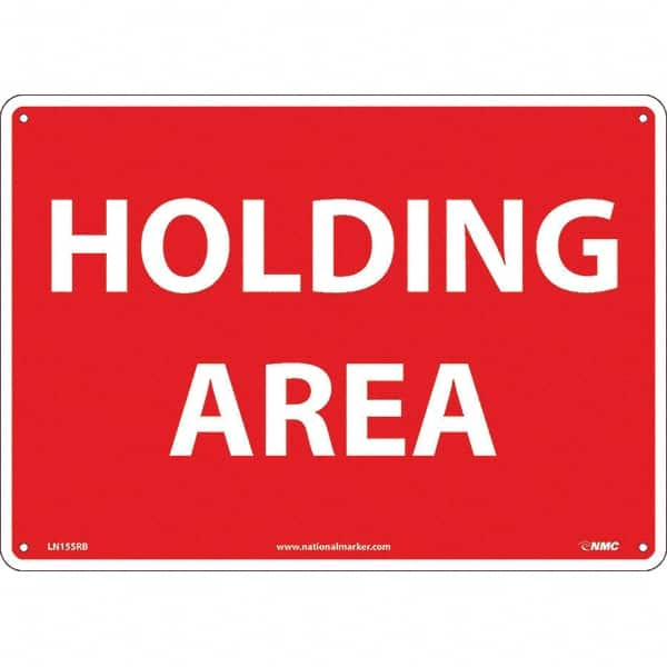 NMC - "Holding Area", 10" Long x 14" Wide, Rigid Plastic Safety Sign - Rectangular, Use for Workplace/Safety - Benchmark Tooling