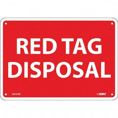 NMC - "Red Tag Disposal", 7" Long x 10" Wide, Rigid Plastic Safety Sign - Rectangular, Use for Workplace/Safety - Benchmark Tooling