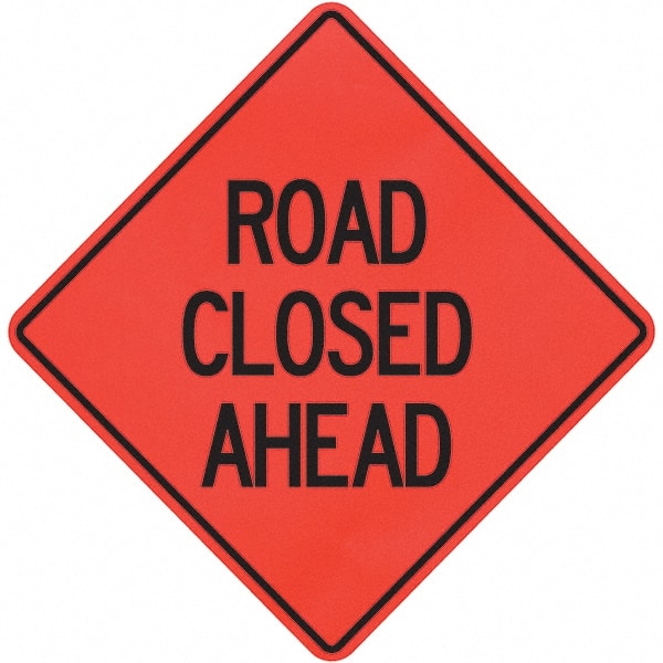 PRO-SAFE - "Road Closed Ahead," 36" Wide x 36" High Vinyl Traffic Control Sign - Benchmark Tooling