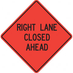 PRO-SAFE - "Right Lane Closed Ahead," 36" Wide x 36" High Vinyl Traffic Control Sign - Benchmark Tooling